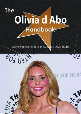 Book cover for The Olivia D Abo Handbook - Everything You Need to Know about Olivia D Abo