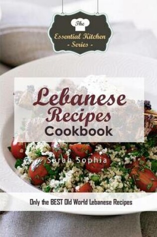 Cover of Lebanese Recipes Cookbook