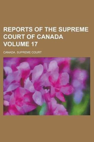 Cover of Reports of the Supreme Court of Canada Volume 17