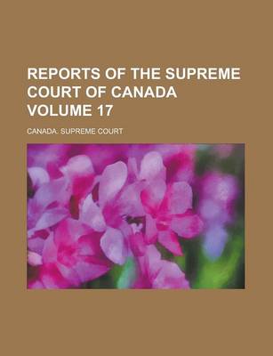 Book cover for Reports of the Supreme Court of Canada Volume 17