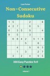 Book cover for Non-Consecutive Sudoku - 200 Easy Puzzles 9x9 vol.1