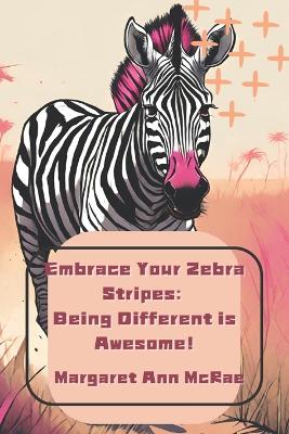 Book cover for Embrace Your Zebra Stripes