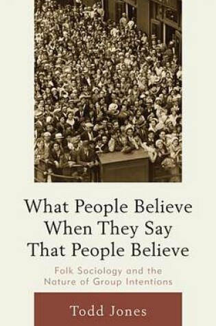 Cover of What People Believe When They Say That People Believe