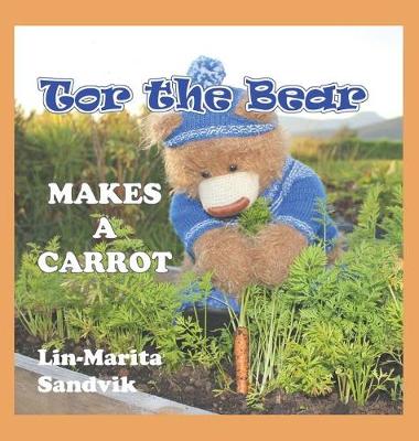 Cover of Tor the Bear Makes a Carrot