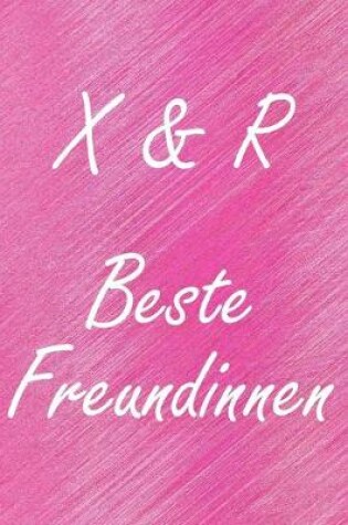 Cover of X & R. Beste Freundinnen