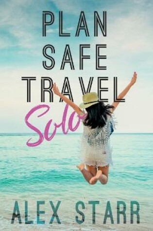 Cover of Plan Safe Travel Solo