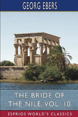 Book cover for The Bride of the Nile, Vol. 10 (Esprios Classics)