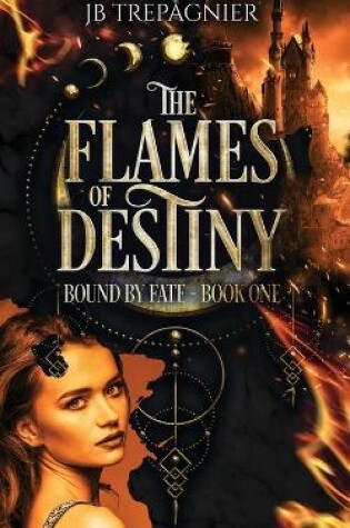 Cover of The Flames of Destiny
