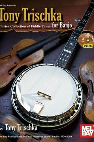 Cover of Tony Trischka Master Collection of Fiddle Tunes for Banjo