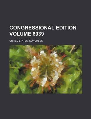 Book cover for Congressional Edition Volume 6939