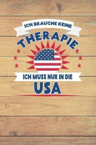 Cover of Ich Brauche Keine Therapie Ich Muss Nur in Die USA