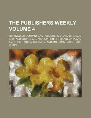 Book cover for The Publishers Weekly Volume 4