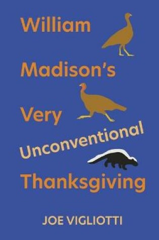 Cover of William Madison's Very Unconventional Thanksgiving