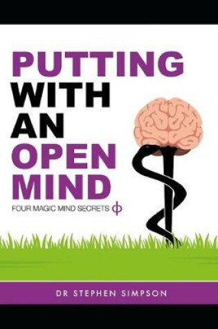 Cover of Putting With An Open Mind - Four Magic Mind Secrets