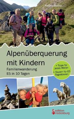 Book cover for Alpenuberquerung mit Kindern - Familienwanderung E5 in 10 Tagen