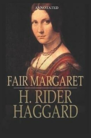 Cover of Fair Margaret Annotated