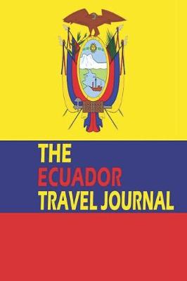 Book cover for The Ecuador Travel Journal