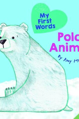 Cover of My First Words Polar Animals