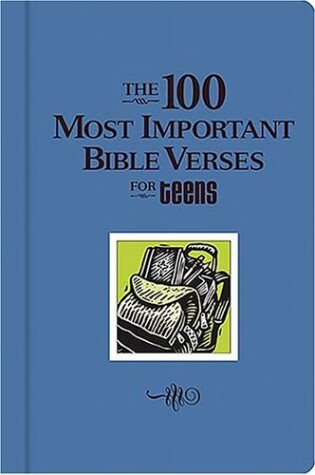 Cover of The 100 Most Important Verses for Teens