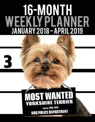 Cover of 2018-2019 Weekly Planner - Most Wanted Yorkshire Terrier