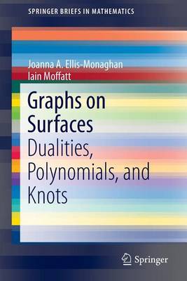 Cover of Graphs on Surfaces: Dualities, Polynomials, and Knots