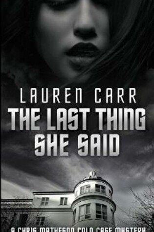 Cover of The Last Thing She Said