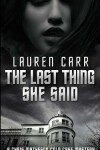 Book cover for The Last Thing She Said