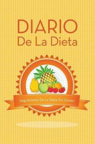 Cover of Diario de La Dieta Seguimiento de La Dieta Sin Gluten