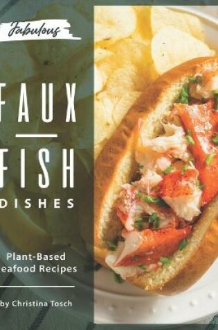 Cover of Fabulous Faux-Fish Dishes