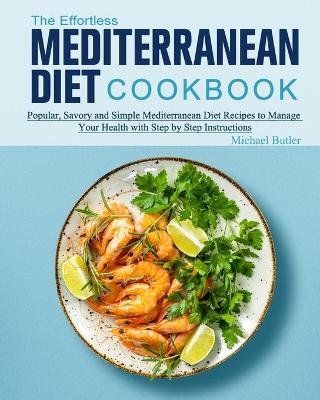 Book cover for The Effortless Mediterranean Diet Cookbook