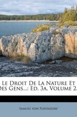 Cover of Le Droit de la Nature Et Des Gens...