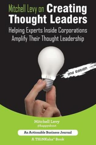 Cover of Mitchell Levy on Creating Thought Leaders (2nd Edition)