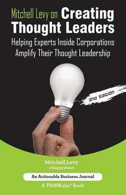 Book cover for Mitchell Levy on Creating Thought Leaders (2nd Edition)