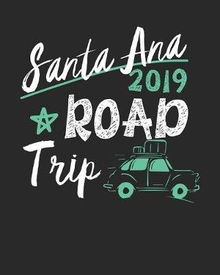 Book cover for Santa Ana Road Trip 2019