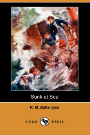 Cover of Sunk at Sea (Dodo Press)