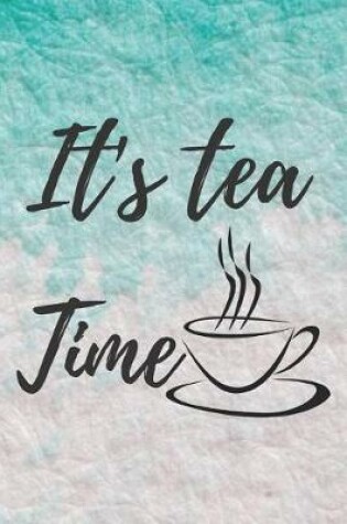 Cover of It's Tea Time