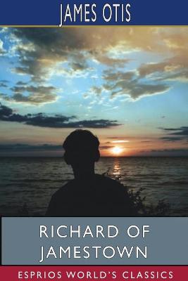 Book cover for Richard of Jamestown (Esprios Classics)