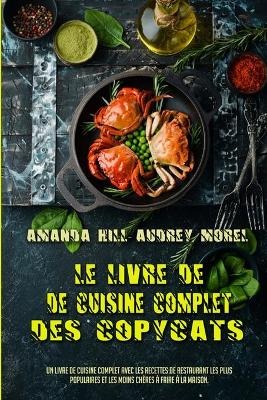 Book cover for Le Livre De Cuisine Complet Des Copycats