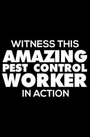 Cover of Witness This Amazing Pest Control Worker in Action