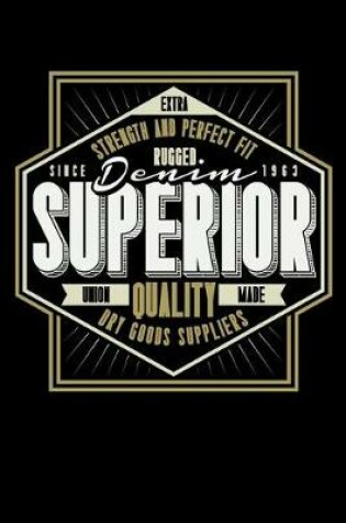 Cover of Extra Rugged Denim Superior Quality- Union Made Quality Dry Goods Suppliers