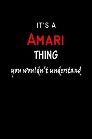 Cover of It's a Amari Thing You Wouldn't Understandl