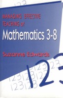 Book cover for Managing Effective Teaching of Mathematics 3-8