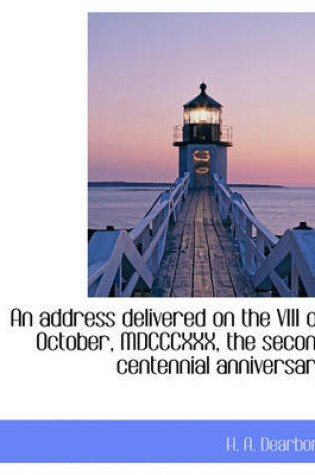 Cover of An Address Delivered on the VIII of October, MDCCCXXX, the Second Centennial Anniversary