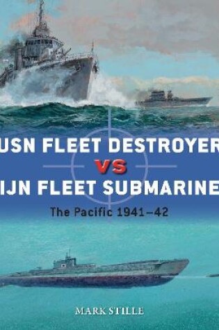 Cover of USN Fleet Destroyer vs IJN Fleet Submarine