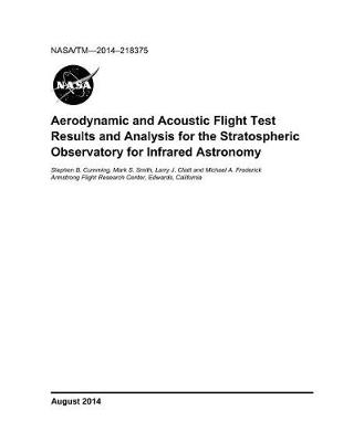 Book cover for Aerodynamic and Acoustic Flight Test Results and Results for the Stratospheric Observatory for Infrared Astronomy