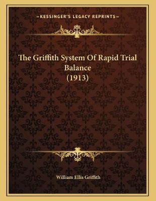 Cover of The Griffith System Of Rapid Trial Balance (1913)