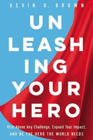 Cover of Unleashing Your Hero