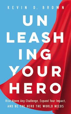 Book cover for Unleashing Your Hero