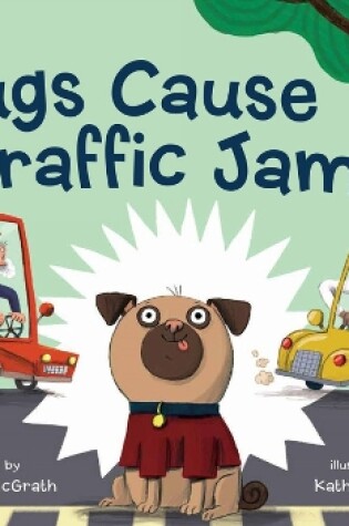 Cover of Pugs Cause Traffic Jams