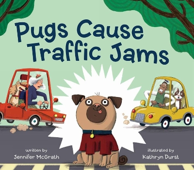 Book cover for Pugs Cause Traffic Jams